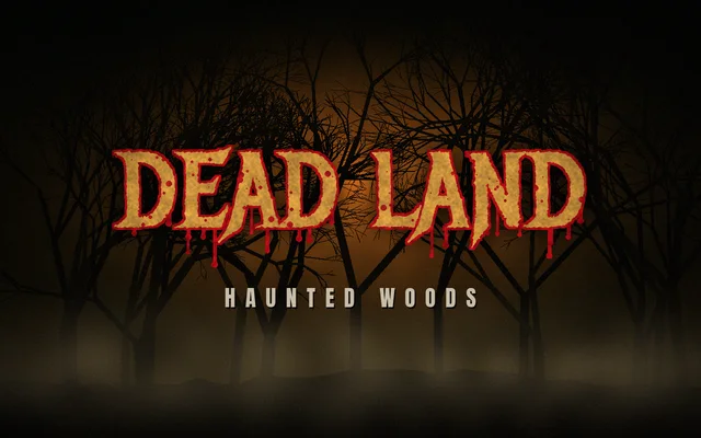 Dead Land Haunted Woods