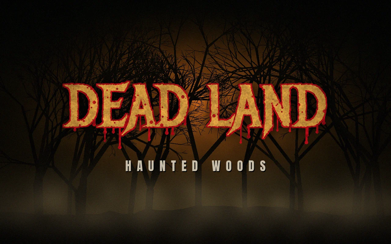 Dead Land Haunted Woods